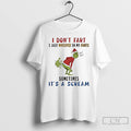 Classic The Grinch I Dont Fart I Just Whisper In My Pants Zzzt Poof Sometimes
