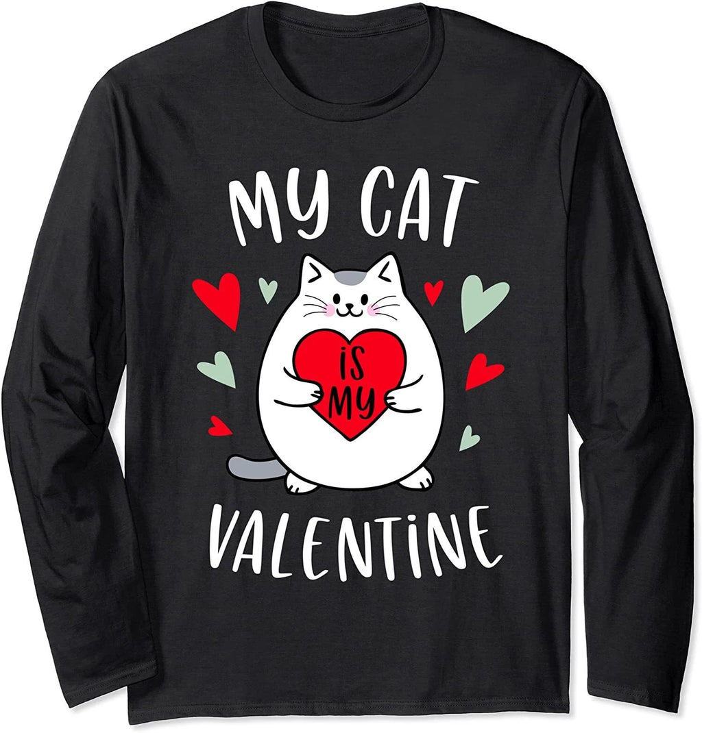 My Cat Is My Valentine Kitten Lover Heart Animals Long Sleeve T-Shirt