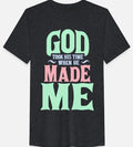 God Made Me Pastel Quote Tee on Men’s Tri-Blend Organic T-Shirt