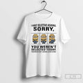 Classic Minions I Have Selective Hearing Sorry You Werent Selected Today Tomorrow Isnt Looking Good