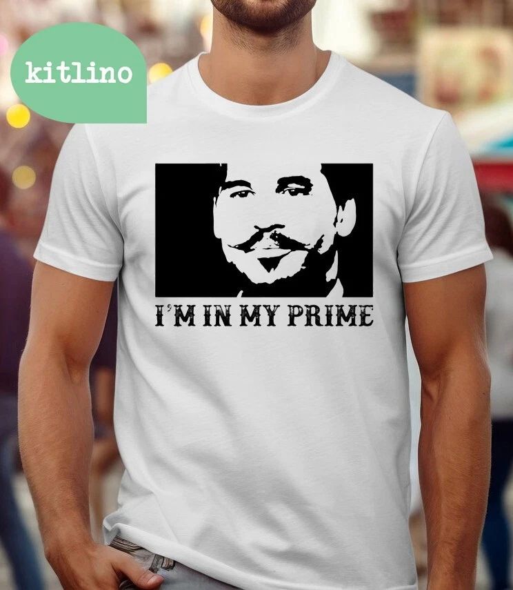 I'm In My Prime Tombstone Doc Holiday Val Kilmer Quote T-Shirt F98584