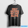 Florida Gators Only Gators Get Out Alive Tshirts Sweater