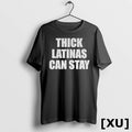 Thick Latinas Can Stay Tshirts Sweater