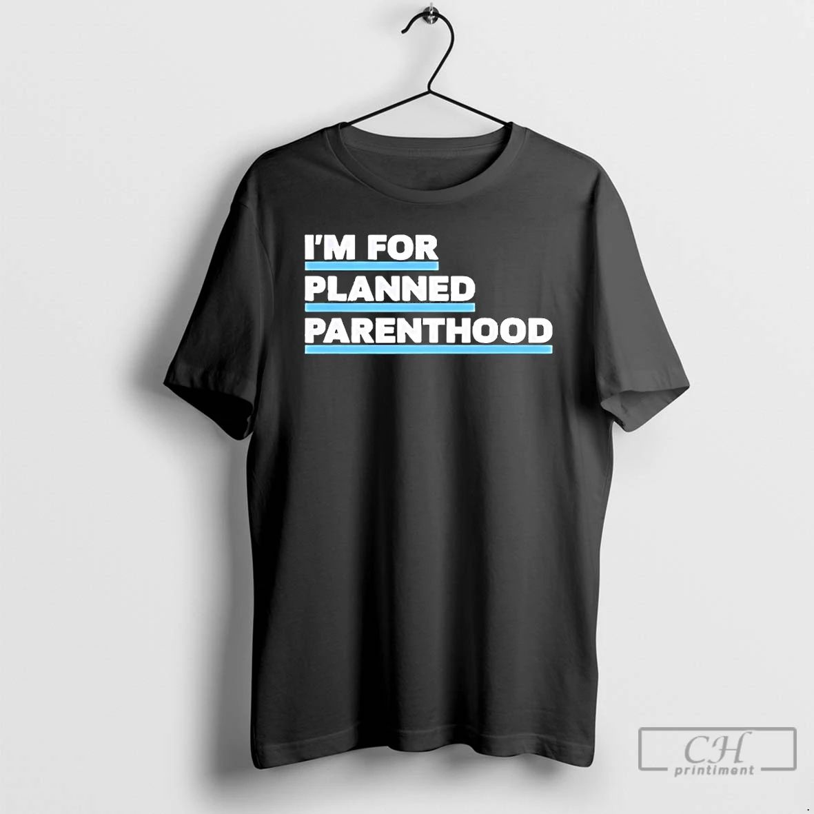 Classic Im For Planned Parenthood T Shirts