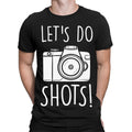 Lets Do Shots Camera Photography Photographer Mens Womens T-Shirts #TA-89