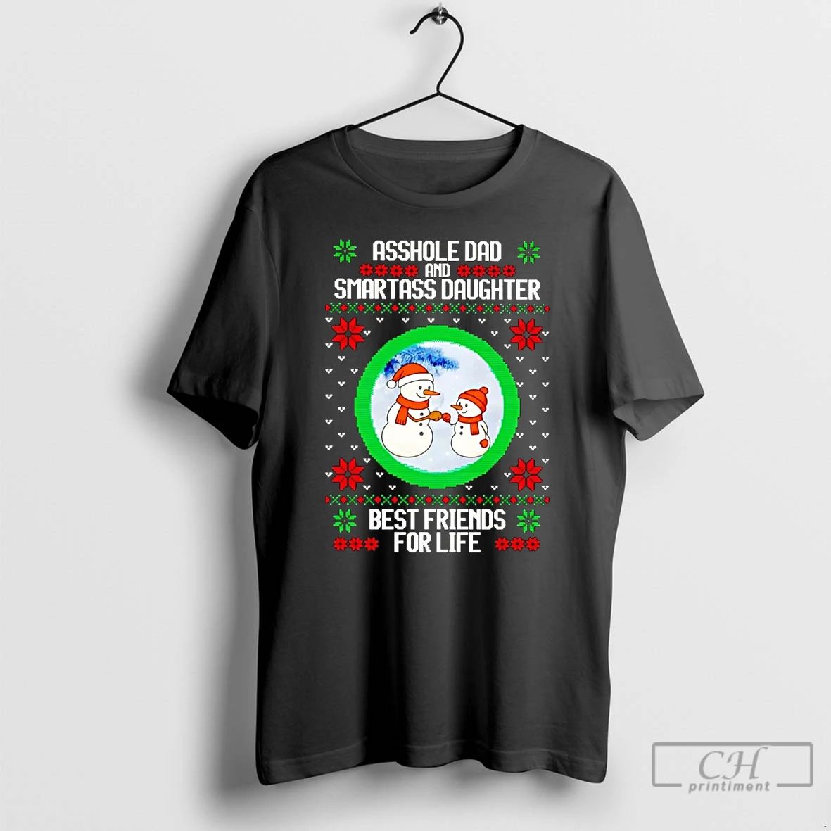 Classic Asshole Dad And Smartass Daughter Best Friends Christmas T Shirts