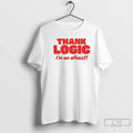 Classic Thank Logic Im An Atheist T Shirts