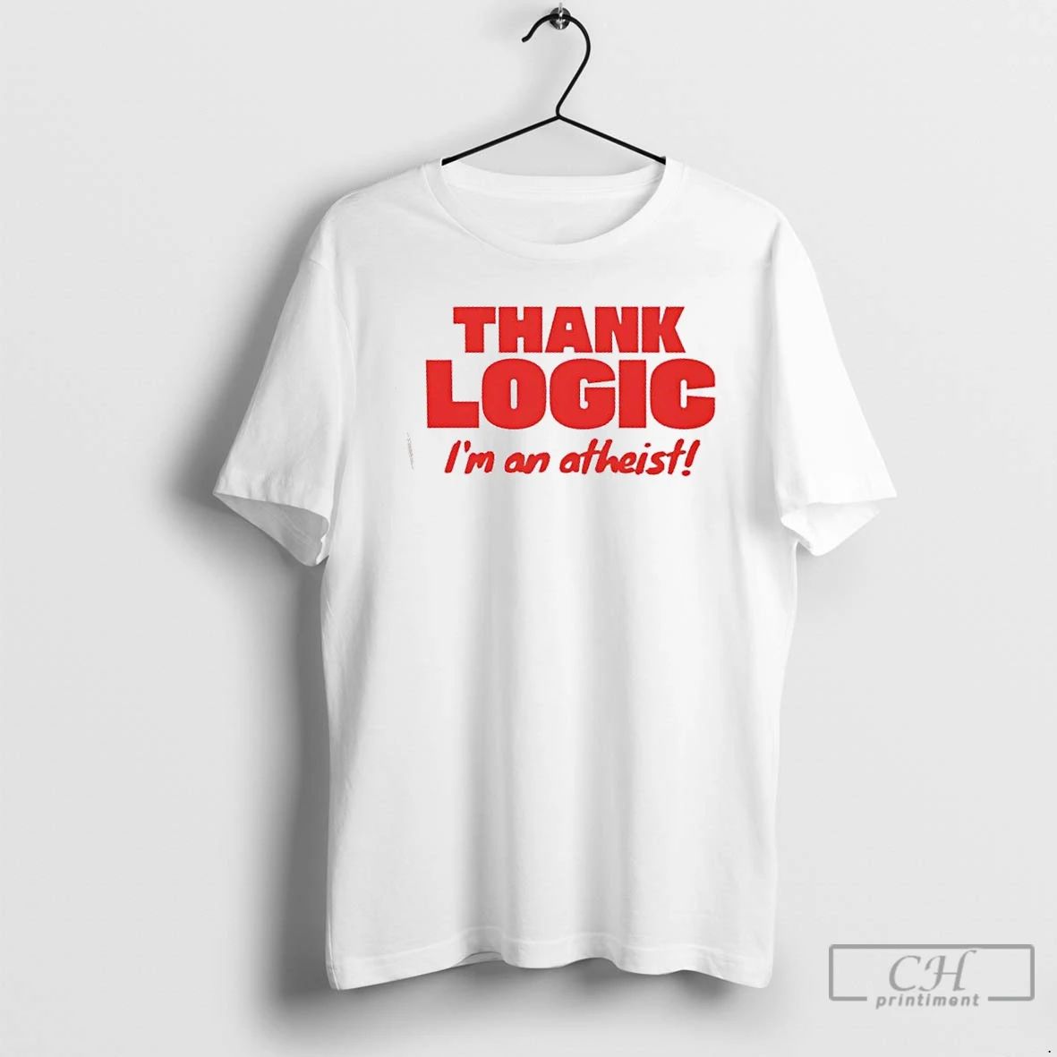Classic Thank Logic Im An Atheist T Shirts