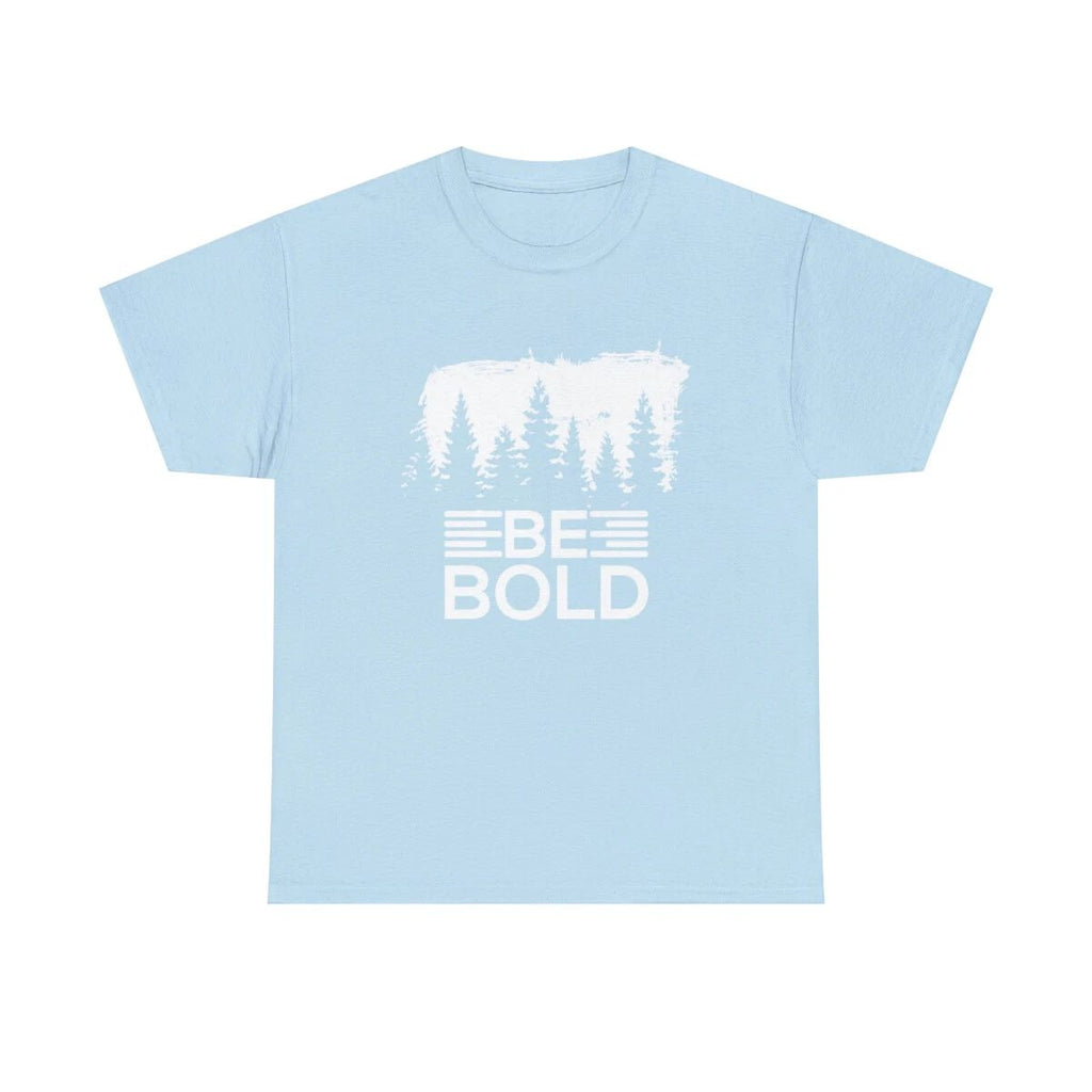 Motivational T-Shirt, Be Bold Heavy Cotton Tee