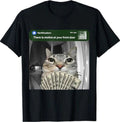 There is Motion at Your Front Door Funny Cat Motion Meme T-Shirt