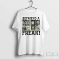 Classic Befriend A Freak Halloween T Shirts
