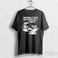 Premium Mentally Sick But Physically Thicc Raccoon T Shirts