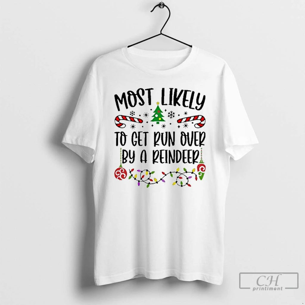 Classic Most Likely To Christmas T Shirts