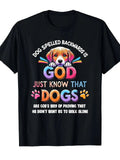 Dog Spelled Backwards Is God Funny Dog Lover T-Shirt Cute Puppy Tee