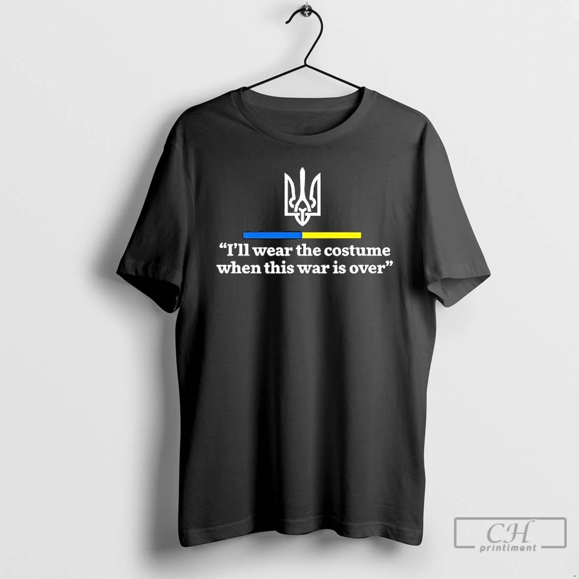 Premium Support Ukraine I Will Wear A Costume When War Is Over T Shirts