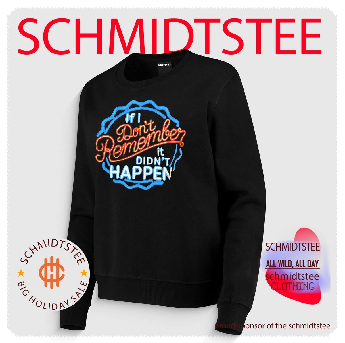 If I Don’t Remember It Didn’t Happen slogan shirt