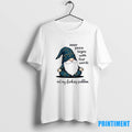 Gnomes Inner Peace Begins With Four Words Not My Fucking Problem Tshirts Sweater