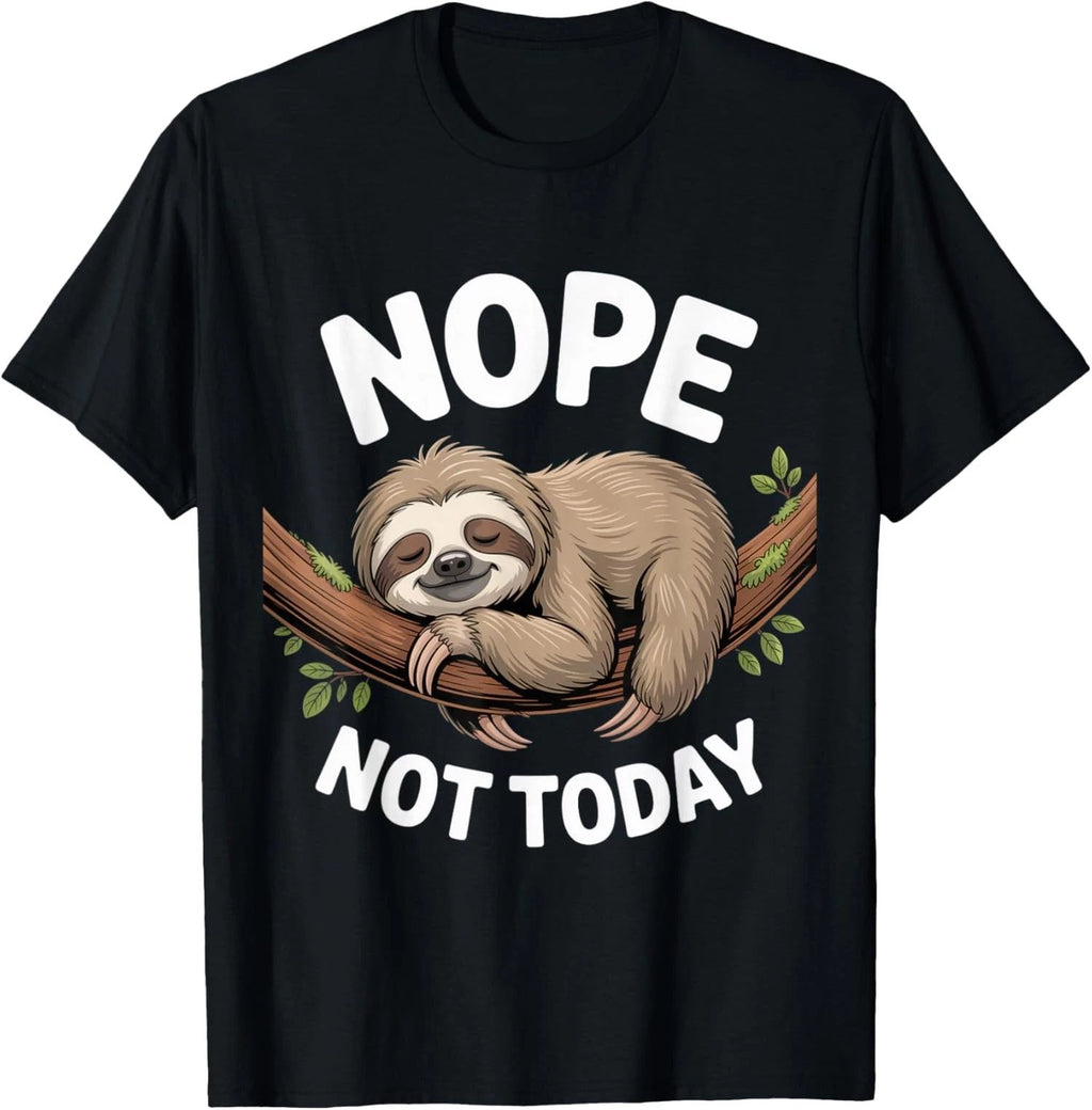 Nope Not Today Sloth Enthusiast Sloth Spirit Lover T-Shirt