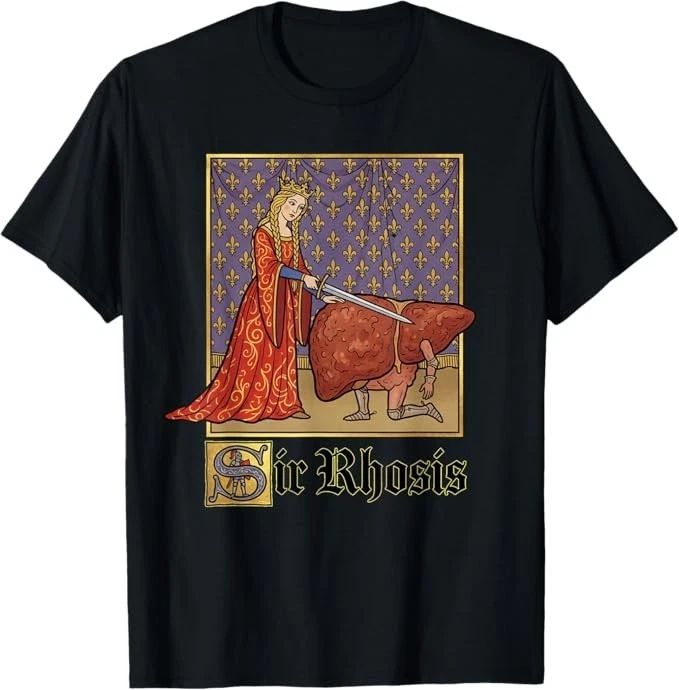 Sir Rhosis Medieval Pun Meme Funny Liver Drunk T-Shirt
