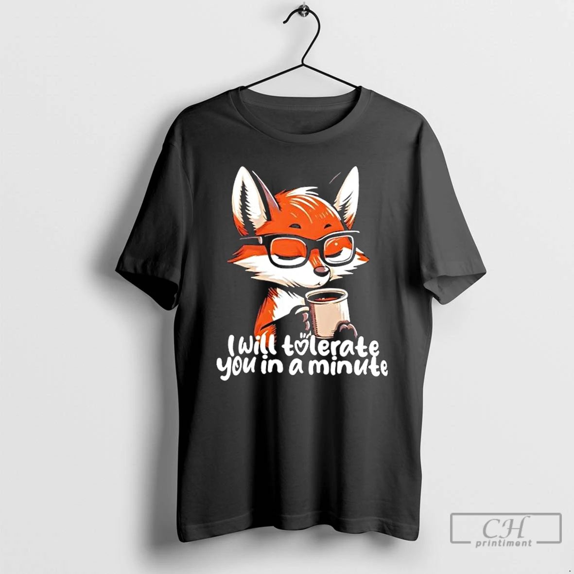 Classic Fox Coffee Morning Mood I Will Tolerate You In A Minute T Shirts
