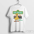 Classic Girlfriends There Goes The Neighborhood T Shirts