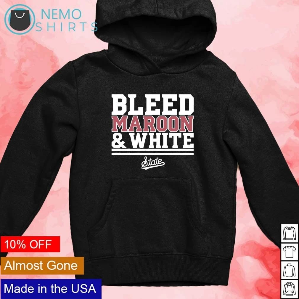 Mississippi State Bulldogs Bleed Maroon And White shirt