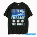 Feel The Chill Embrace The Thrill Hockey Tshirts Sweater