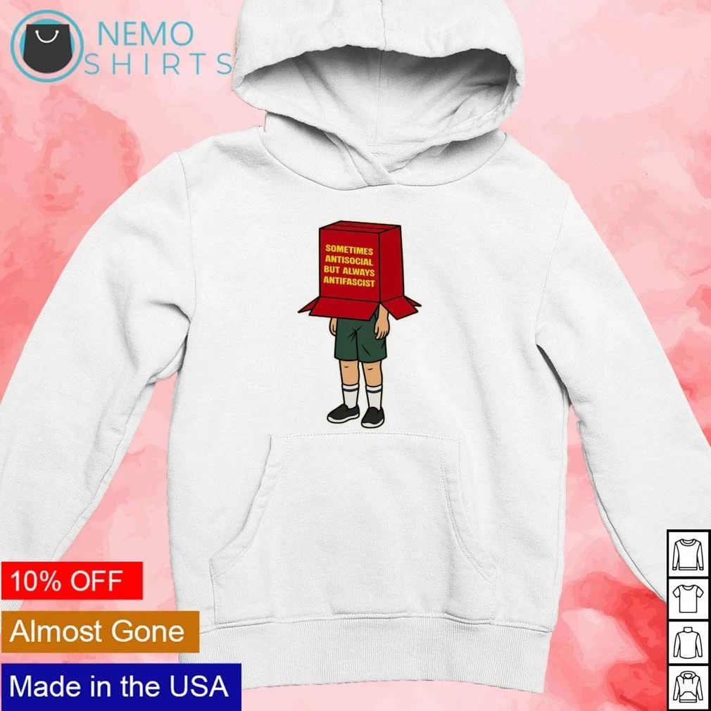 Sometimes Antisocial but Always Antifascist Box Head Character shirt