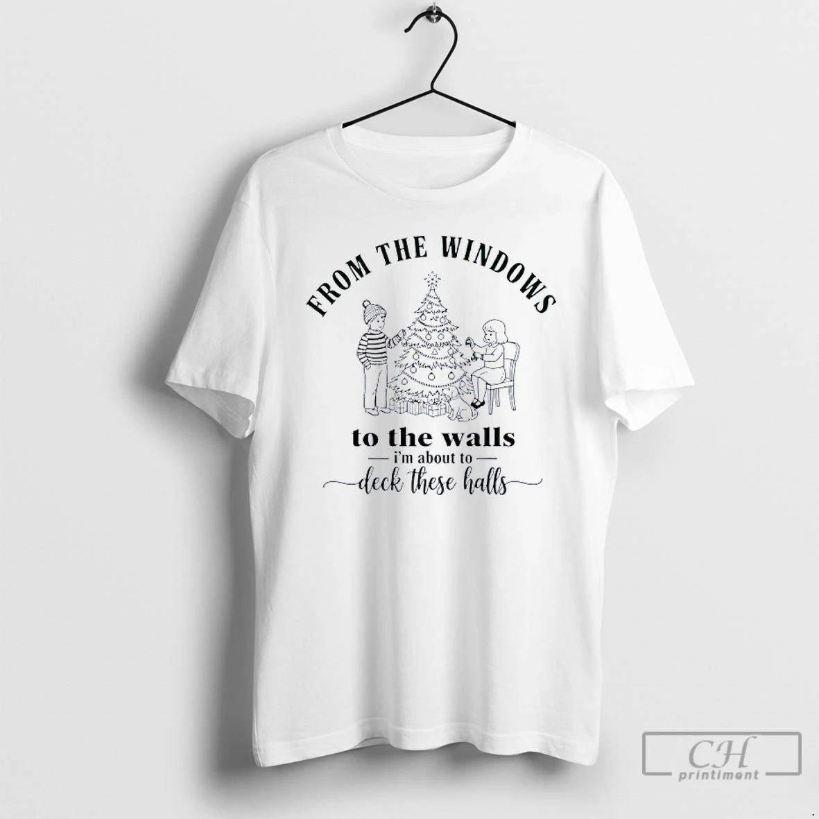 Classic From The Windows To Walls Im About Deck These Halls Xmas T Shirts