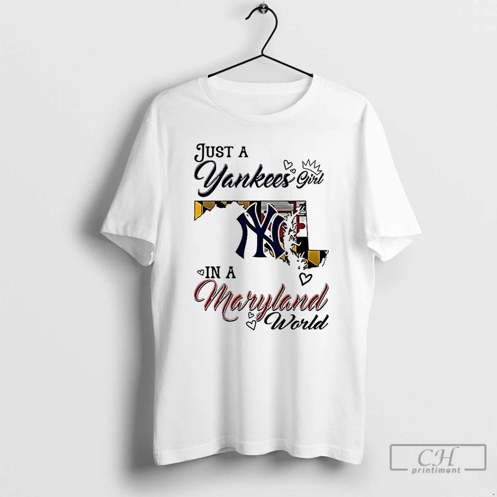 Classic Just A Yankees Girl In A World Maryland World T Shirts