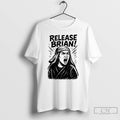 Premium Release Brian T Shirts