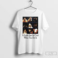 Classic It Looks Just As Cool When You Do It T Shirts Hoodie Longsleeve