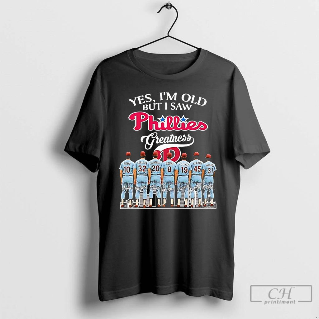 Classic Yes Im Old But I Saw Philadelphia Phillies Greatness Signatures T Shirts