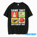 Same Sht Different Hats Tshirts Sweater