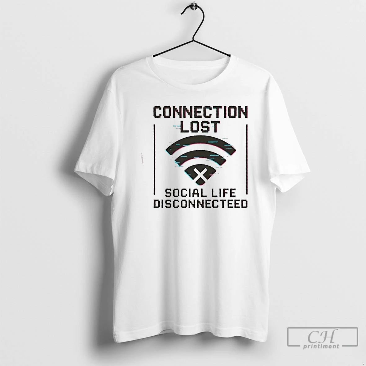 Classic Connection Lost Social Life Disconnecteed T Shirts