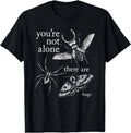 You're Not Alone There are Bugs Creepy Insect Humor Ar Unisex TShirt,Gildan 5000