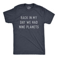 Mens Back In My Day We Had Nine Planets T Shirt Funny Pluto Space Lovers Joke