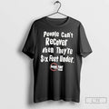Premium People Cant Recover When Theyre Six Feet Under Access Point Of Georgia T Shirts