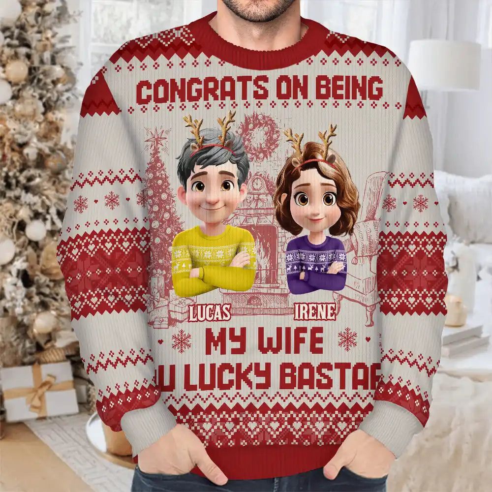 Christmas Couple Congrats On Being My Husband You Lucky Man - Personalized Unisex Ugly Sweater