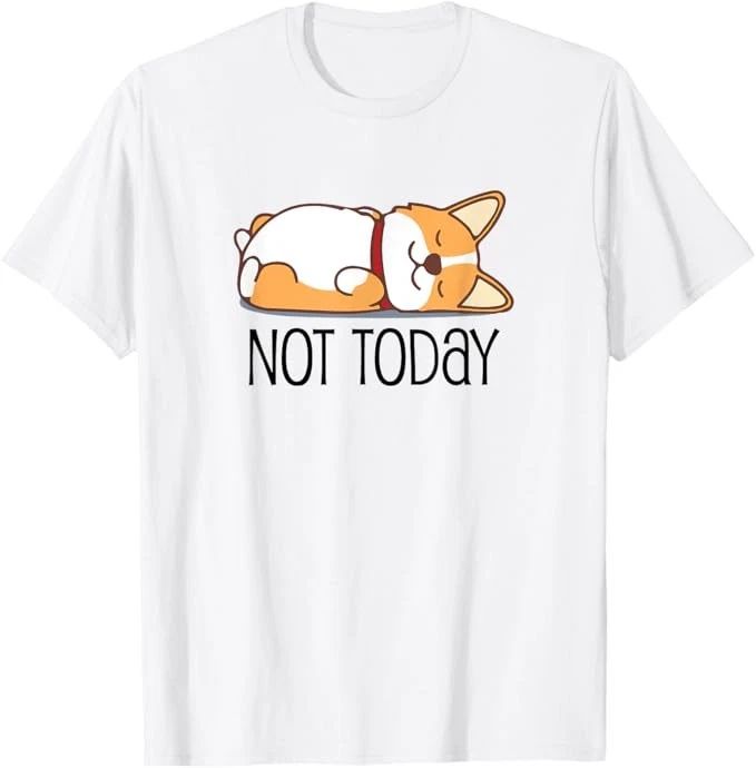 Cute Corgi Gift Funny Dog Lover Not Today Lazy Animal Short Sleeve T-Shirt