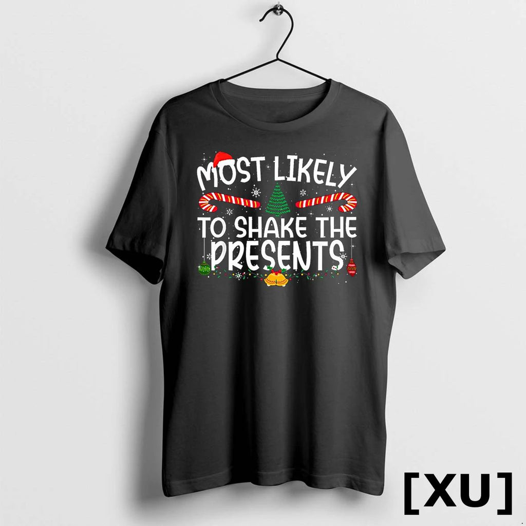 Family Matching Xmas Most Likely To Shake The Presents Tshirts Sweater