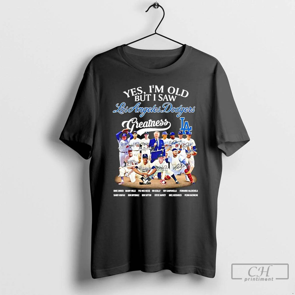 Classic Yes Im Old But I Saw La Dodgers Greatness Legends Signatures T Shirts