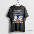 Classic Yes Im Old But I Saw La Dodgers Greatness Legends Signatures T Shirts