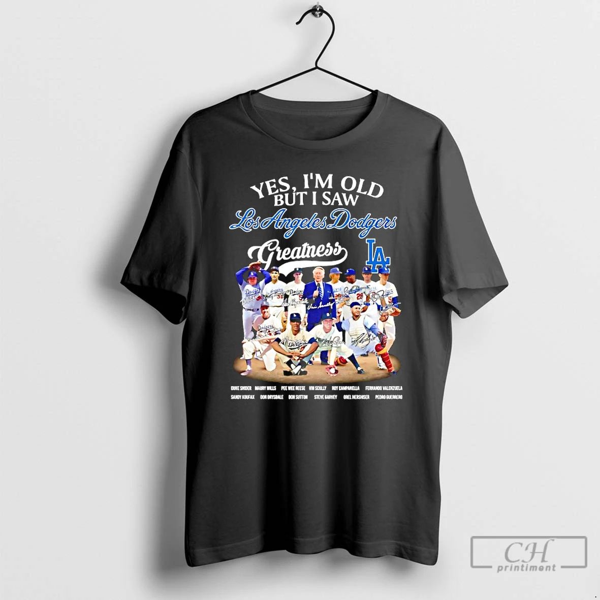 Classic Yes Im Old But I Saw La Dodgers Greatness Legends Signatures T Shirts