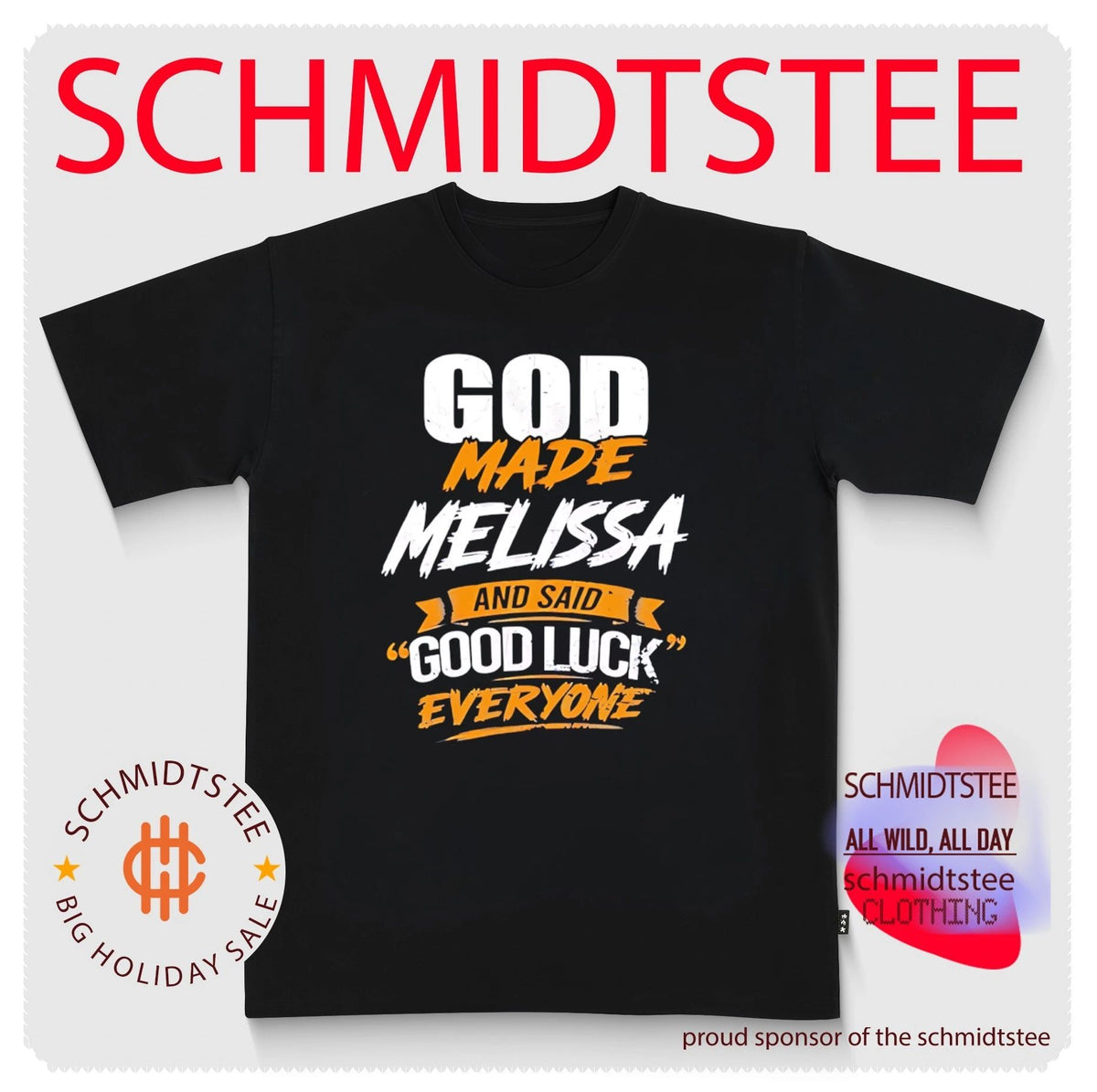 God Made Melissa and Said Good Luck Everyone shirt