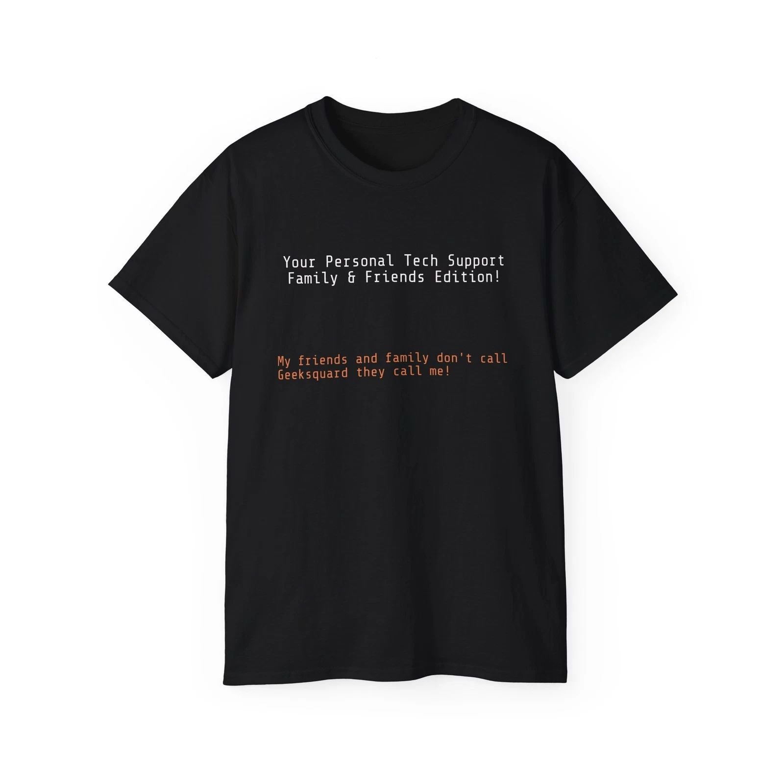 Tech support T-shirts Unisex Ultra Cotton Tee
