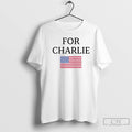 Classic For Charlie Kirk Usa Flag White T Shirts