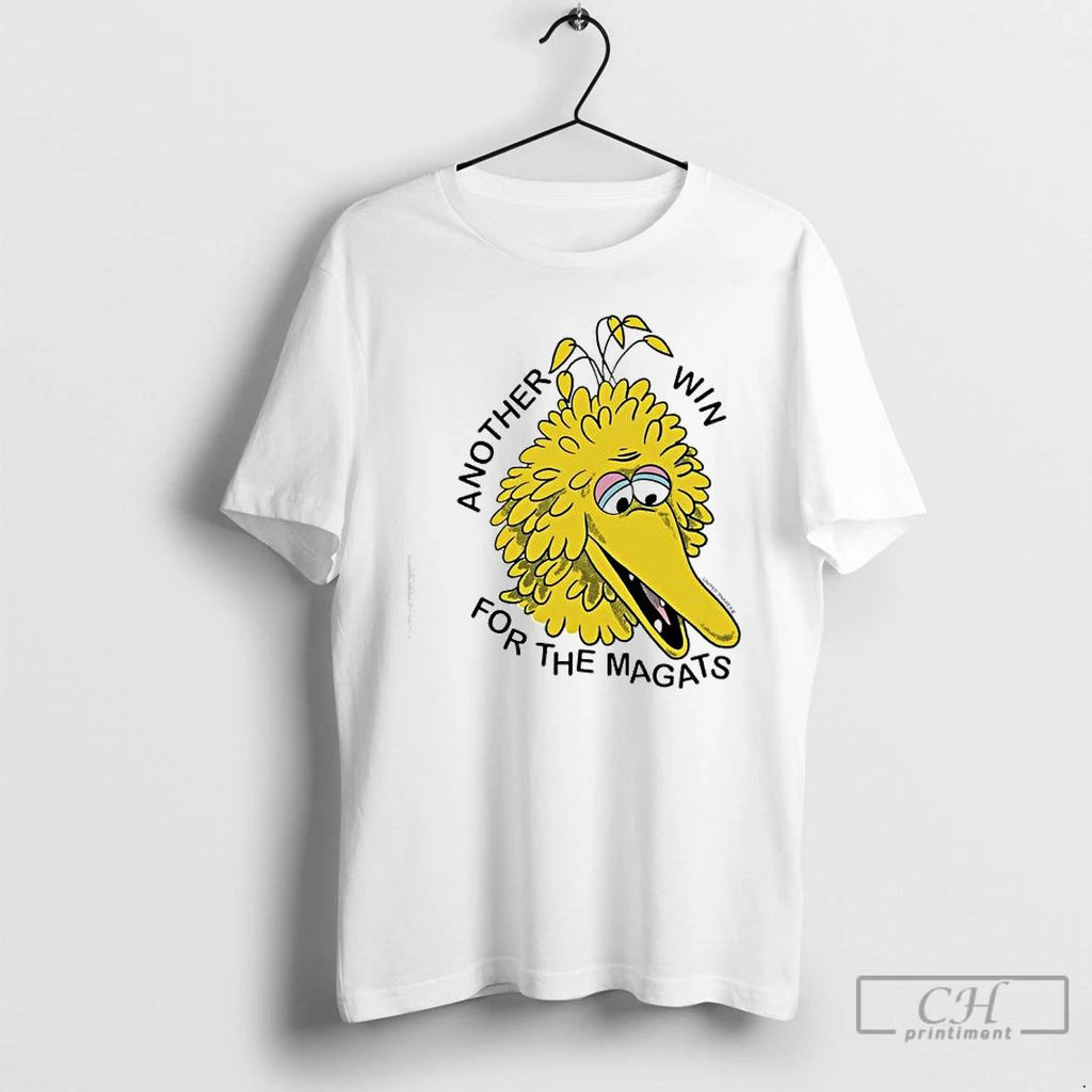 Premium Big Bird Another Win For The Magats T Shirts