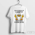 Premium Duck Im Fucked Up I Admit It What Your Fucking Excuse Christmas T Shirts