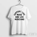 Classic Support Live Music Hire Live Musicians T Shirts Hoodie Longsleeve
